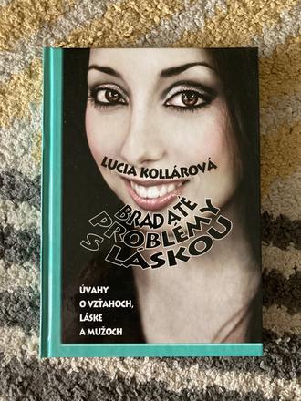 Bradaté problémy s láskou - lucia kollárová (2010), 