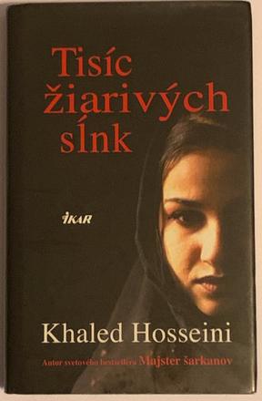 Khaled hosseini - tisíc žiarivých sĺnk, 