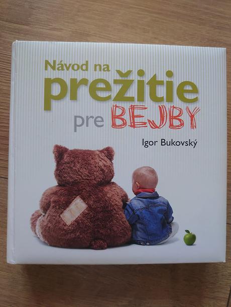 I.bukovský - návod na prežitie pre bejby, 