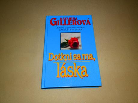 Dotkni sa ma, láska - katarína gillerová , 