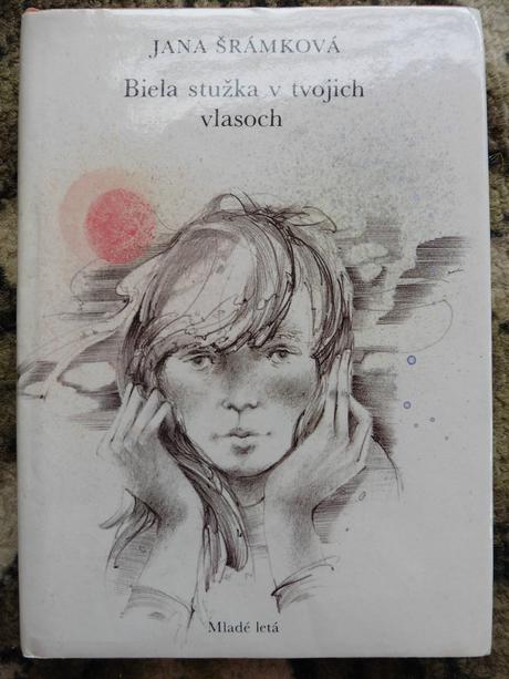 Jana šrámková - biela stužka v tvojich vlasoch,