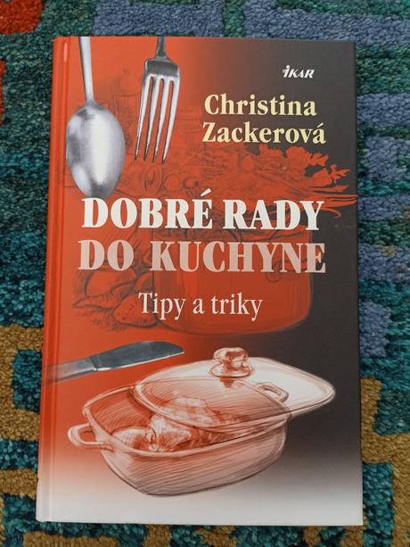Dobré rady do kuchyne - tipy a triky,
