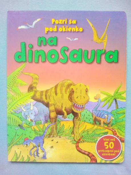 Pozri sa pod okienko - dinosaury,