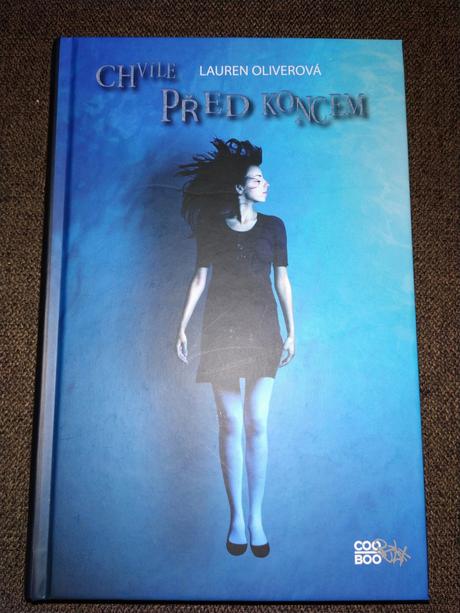 Lauren oliverova - chvíle pred koncem, 