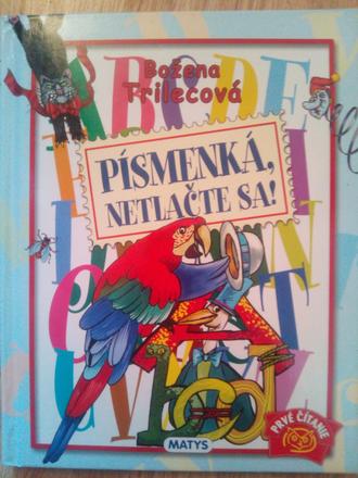 Písmenká netlačte sa, 