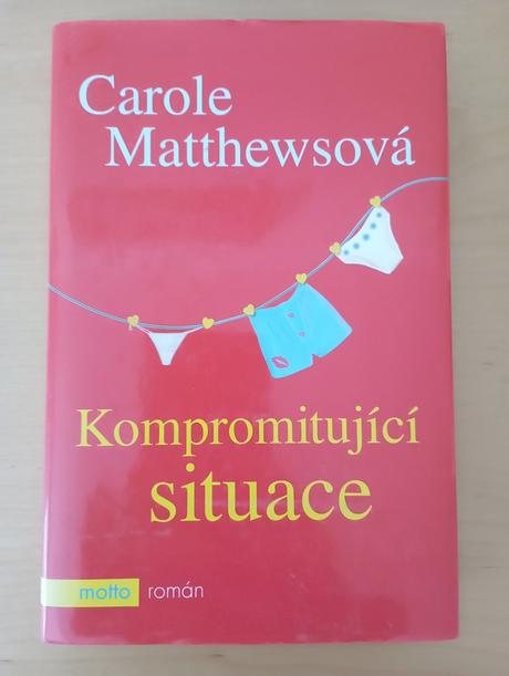 Kompromitujúce situace - carole matthewsová,