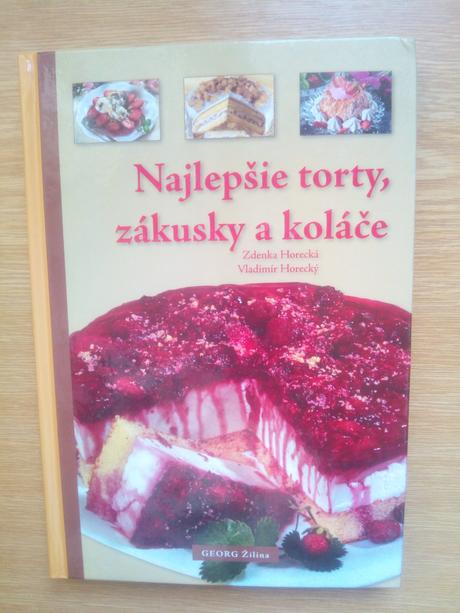 Najlepšie torty , zákusky a koláče, 