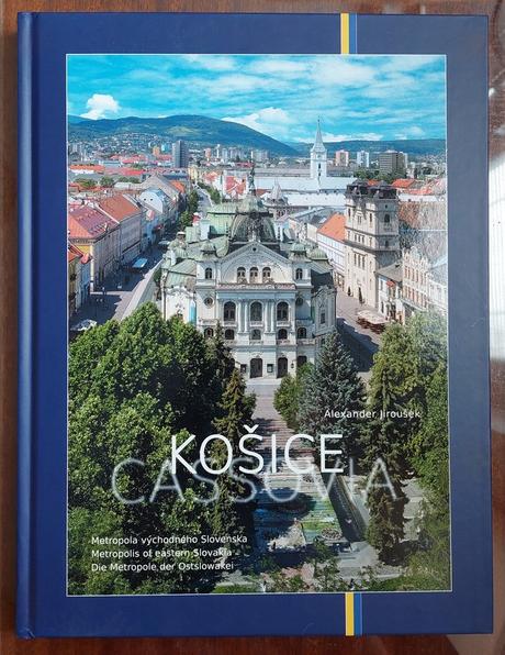 Košice - cassovia - metropola vsvk - a. jiroušek,