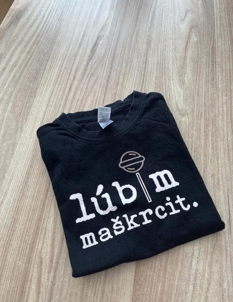 Tričko zn. krástne lúbim maškrcit, 128