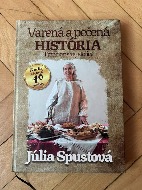 Varená a pečená história trenčianskej stolice,