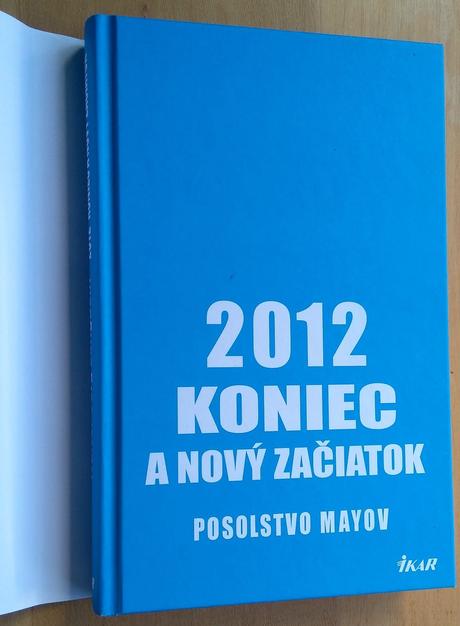 2012 koniec a nový začiatok, posolstvo mayov,