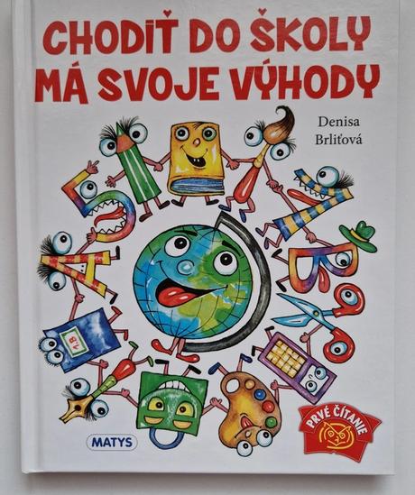 Chodiť do školy má svoje výhody - denisa brliťová,