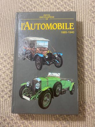 Petite encyclopédie de l'automobile 1885 1940,