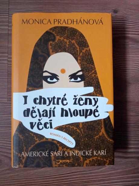 Monica pradhánová - i chytré ženy dělají hloupé vě, 