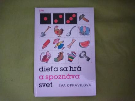 Dieťa sa hrá a poznáva svet ô,