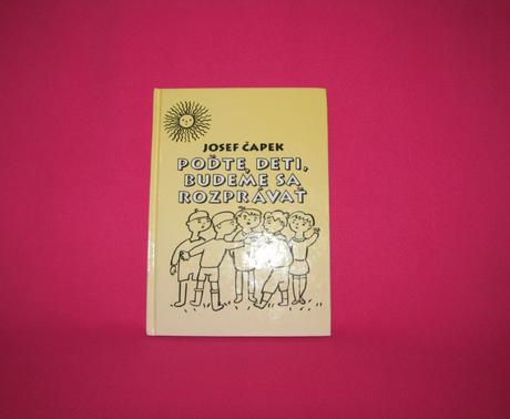 Josef čapek poďte deti, budeme sa rozprávať, 