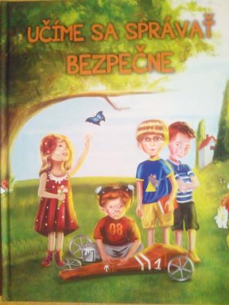 Učíme sa správať bezpečne,