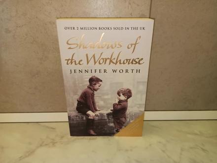 Jennifer worth - shadows of a workhouse,