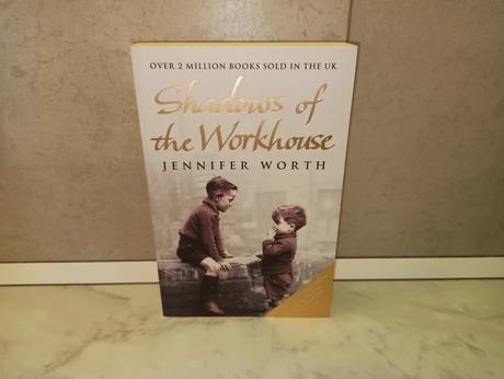 Jennifer worth - shadows of a workhouse, 