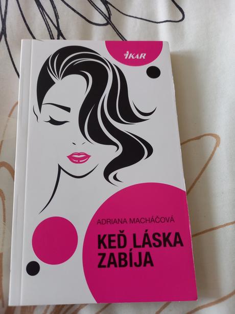 Adriána machacova- keď láska zabija, 