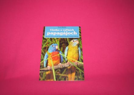Všetko o veľkých papagájoch, 