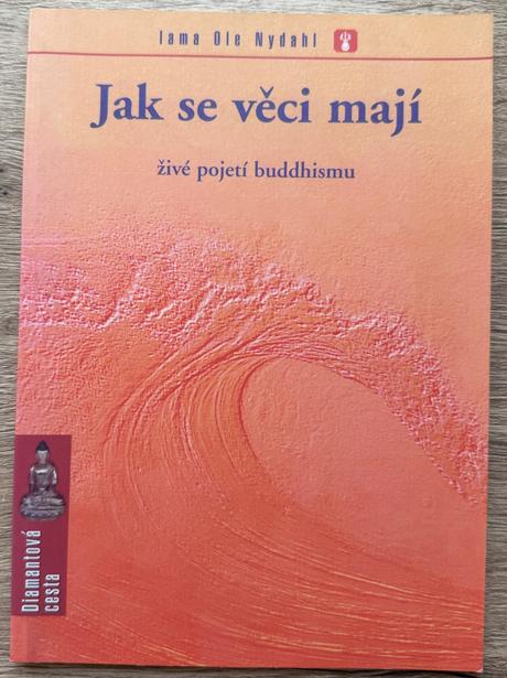 Kniha jak se věci mají živé pojetí buddhismu nyda.,