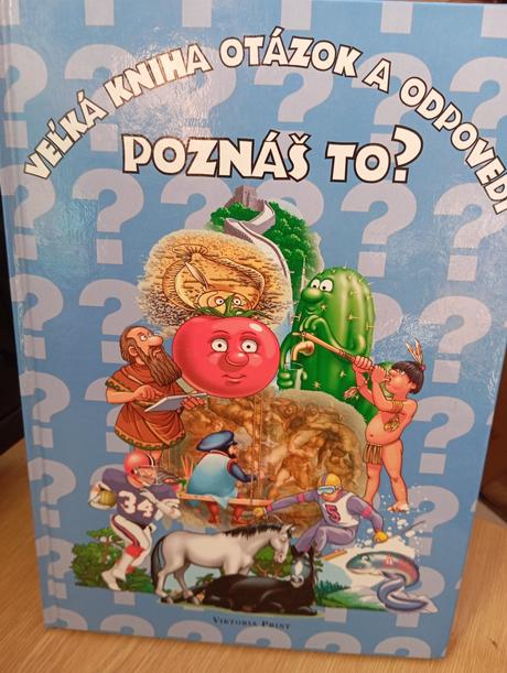 Veľká kniha otázok a odpovedí - poznáš to.,