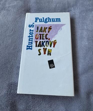 Robert fulghum - jaký otec, takový syn,