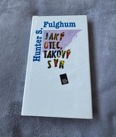 Robert fulghum - jaký otec, takový syn, 