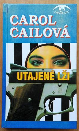 Utajené lži, carol cailová,
