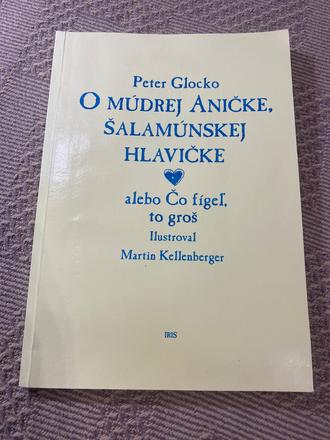 Peter glocko omúdrej aničke šalamúnskej hlavičke, 