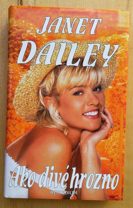 Ako divé hrozno , janet dailey, 