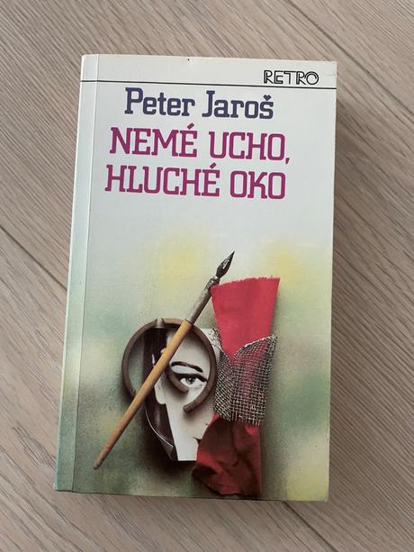 Nemé ucho, hluché oko peter jaroš, 