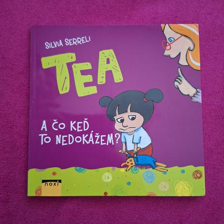 Tea a čo keď to nedokážem, 