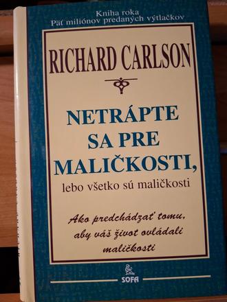 Netrápte sa pre maličkosti,