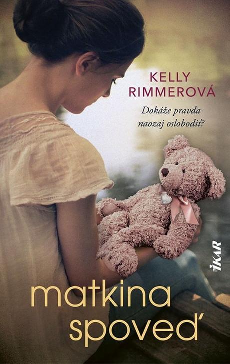 Kelly rimmerová - matkina spoveď,