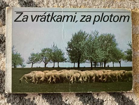 Za vrátkami za plotom/leporelo-prvé vyd.1985,
