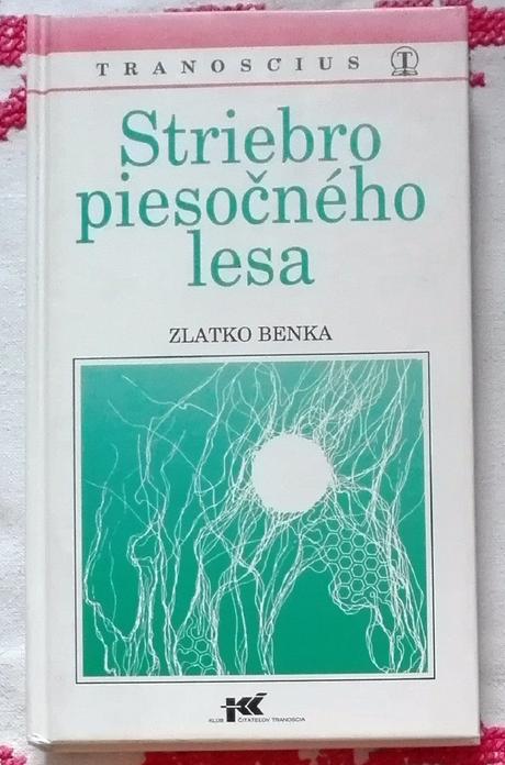 Striebro piesočného lesa - zlatko benka ,
