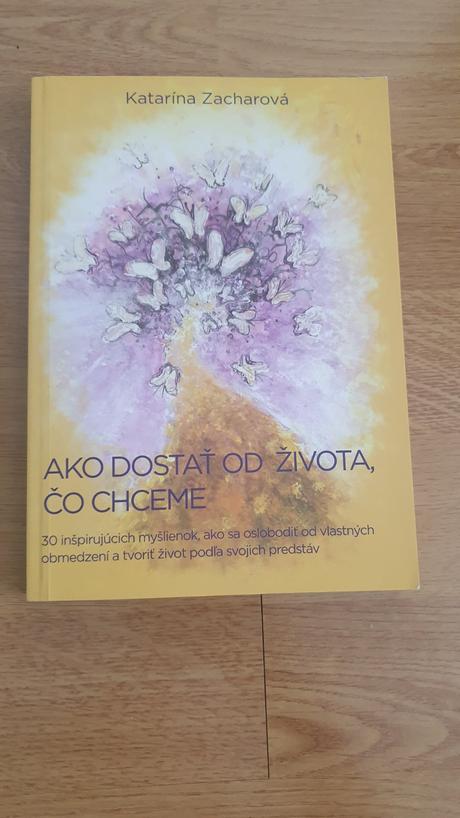 Katarina zacharova- ako dostať od života co chceme,