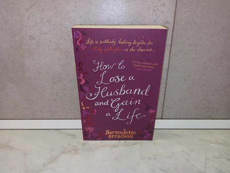 Bernadette strachan - how to lose a husband and ga,