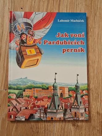 Jak voní v pardubicích perník ô,