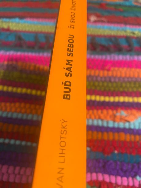 Buď sám sebou ži svoj život ivan lihotsky,