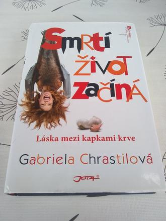 Smrtí život začína - gabriela chrastilová, 