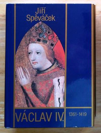 Václav iv. 1361-1419, jiří spěváček,