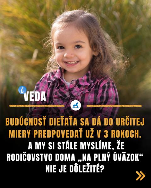 Budúcnosť dieťaťa sa formuje do 3 rokov: prečo záleží na každodennej starostlivosti doma