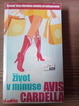 Avis cardella - život v mínuse,