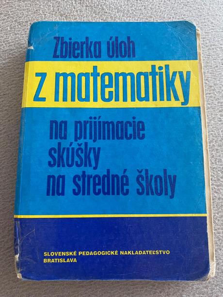 Zbierka úloh z matematiky na prijímacie skúšky na,