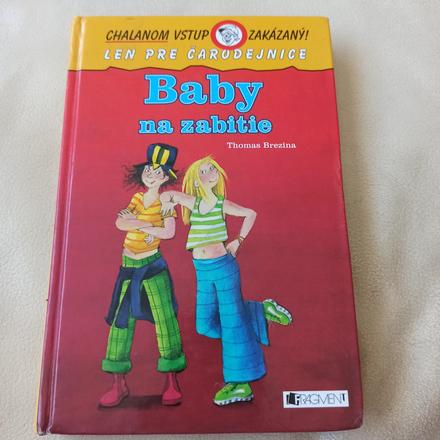 Chalanom vstup zakázaný baby na zabitie,