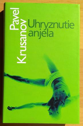 Uhryznutie anjela, pavel krusanov,