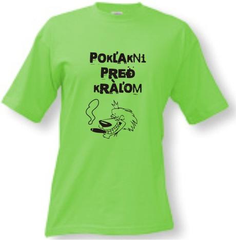 Tričko - pokľakni pred kráľom, l - xxxl